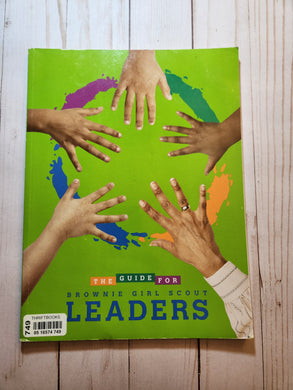 The Guide for Brownie Girl Scout Leaders
